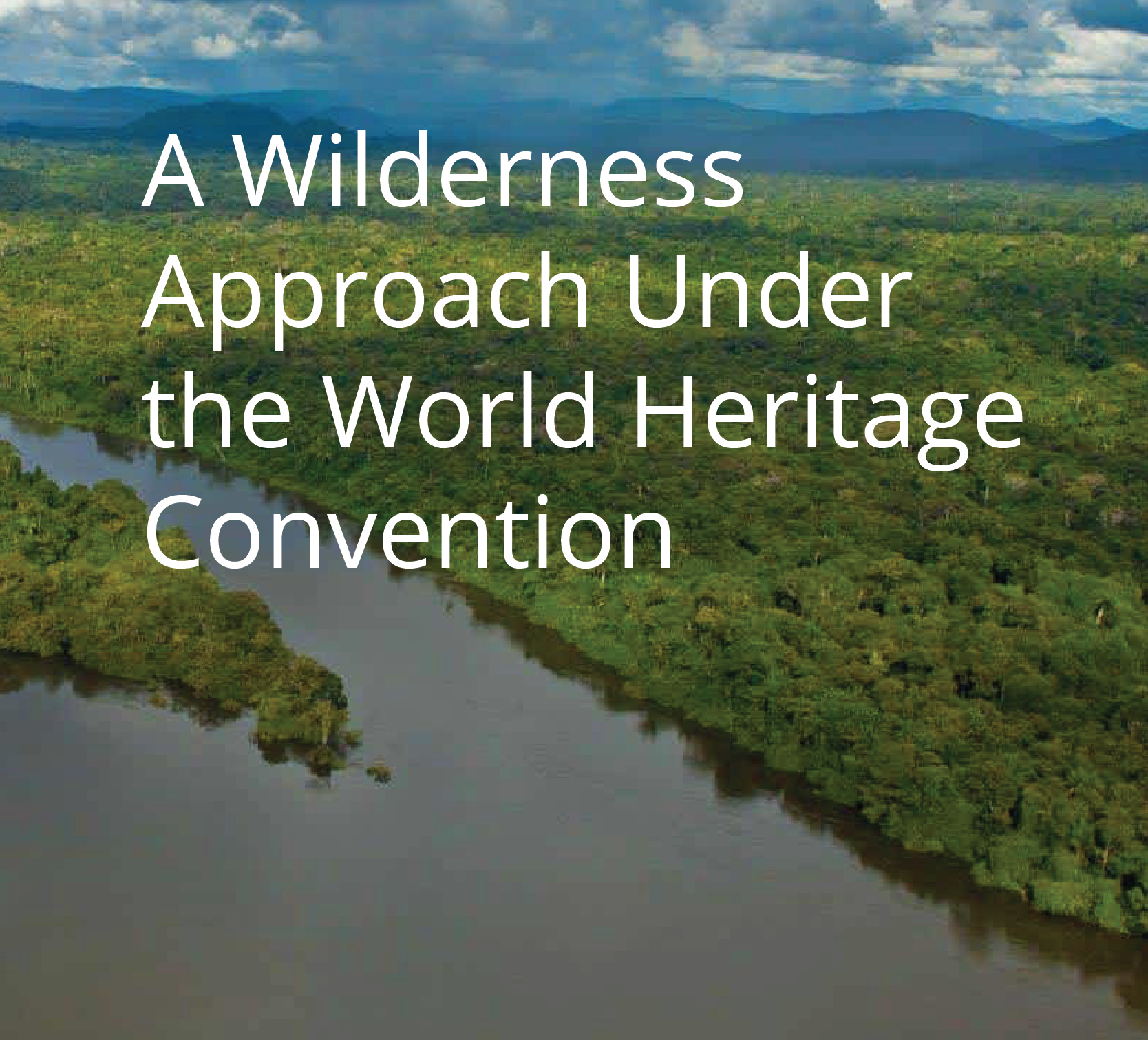 A-Wilderness-Approach-Under-World-Heritage-Convention